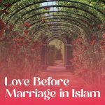 Love Before Marriage in Islam